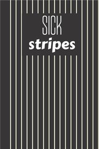 sick stripes