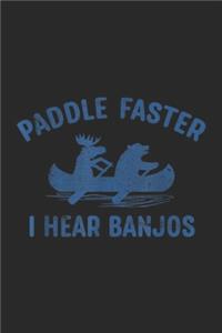 Paddle Faster I Hear Banjos