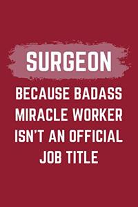 Surgeon Because Badass Miracle Worker Isn't An Official Job Title