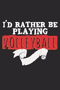 I'd Rather Be Playing Volleyball