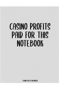 Casino Profits Paid For This Notebook