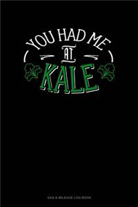 You Had Me At Kale