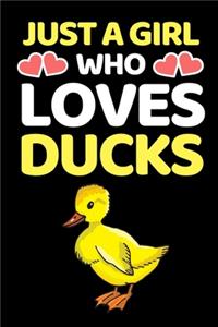 Just A Girl Who Loves Ducks