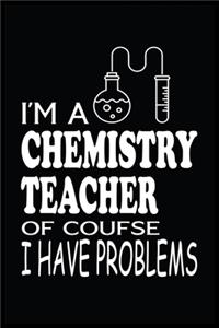 I'm a Chemistry Teacher of Course I Have Problems
