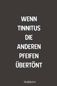Wenn Tinnitus die anderen Pfeifen übertönt Tagebuch