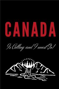 Canada Is Calling And I Must Go - Canada Lover Journal