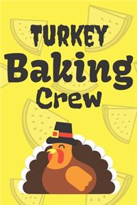 Turkey Baking Crew