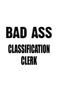Bad Ass Classification Clerk