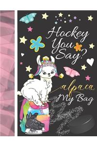 Hockey You Say? Alpaca My Bag