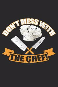 Don't Mess With The Chef Cooking Notebook