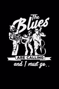 The blues are calling