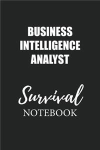 Business Intelligence Analyst Survival Notebook