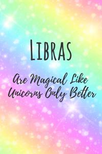 Libras Are Magical Like Unicorns Only Better