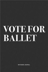 Vote For Ballet