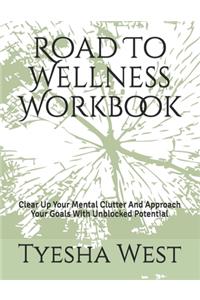 Road To Wellness Workbook