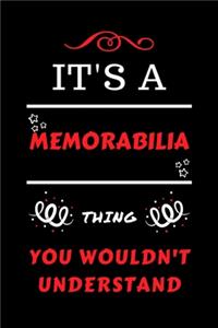 It's A Memorabilia Thing You Wouldn't Understand