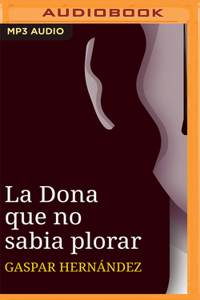 La Dona Que No Sabia Plorar (Narración En Catalán)