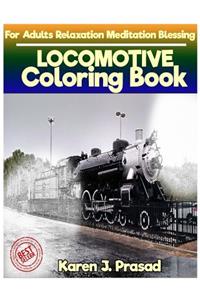 LOCOMOTIVE Coloring book for Adults Relaxation Meditation Blessing