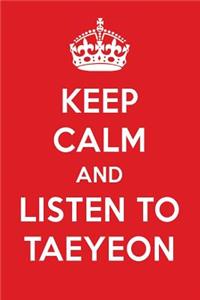 Keep Calm and Listen to Taeyeon: Taeyeon Designer Notebook