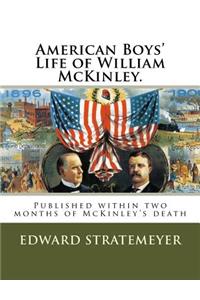 American Boys' Life of William McKinley.