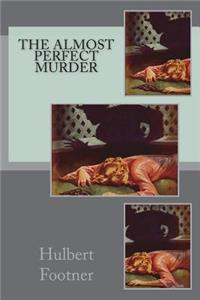 The Almost Perfect Murder