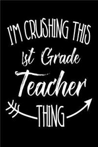 I'm Crushing This 1st Grade Teacher Thing