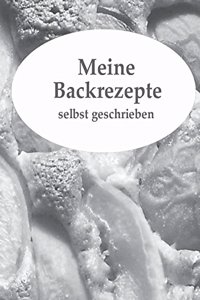 Meine Backrezepte selbst geschrieben