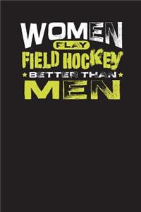 Women Play Field Hockey Better Than Men