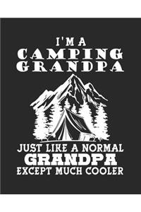 I'm a Camping Grandpa Just Like a Normal Grandpa Except Much Cooler