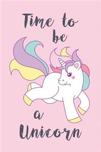 Time to be a unicorn