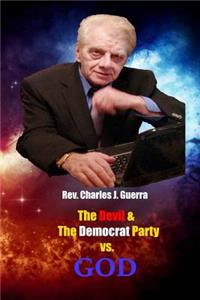 Devil and the Democrat Party vs. God