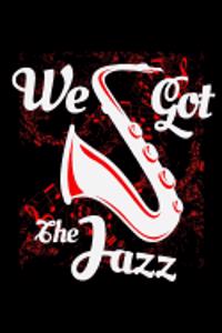 We Got the Jazz