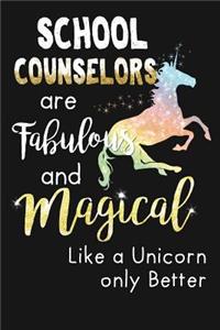 School Counselors Are Fabulous & Magical Like A Unicorn Only Better