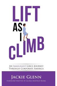 Lift as I Climb