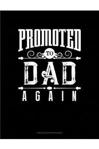Promoted to Dad Again