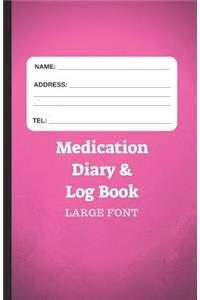 Medication Diary & Log Book - Large Font