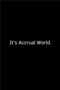 It's Accrual World.