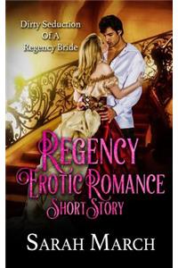 Regency Erotic Romance Short Story: Dirty Seduction of a Regency Bride