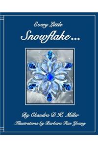 Every Little Snowflake
