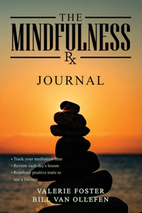 Mindfulness Rx Journal: A companion journal to The Mindfulness Rx 56 days, 56 Ways to emotional and physical peace