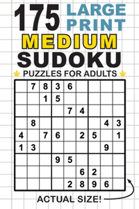 175 Large Print Medium Sudoku Puzzles for Adults