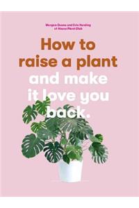 How to Raise a Plant