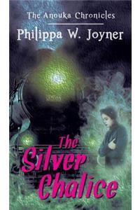 The Silver Chalice (The Anouka Chronicles)
