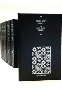 Documentary Studies in Arabian Geopolitics: South-West Arabia 6 Hardback Volume Set