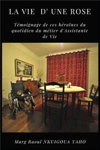 La Vie d'une Rose