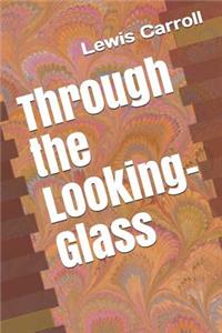 Through the Looking-Glass