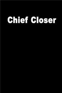 Chief Closer