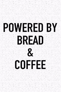 Powered by Bread and Coffee