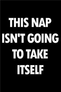 This Nap Isn't Going to Take Itself