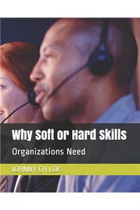 Why Soft or Hard Skills